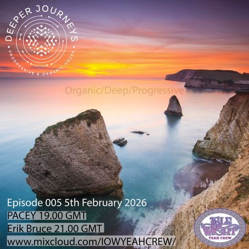 Deeper Journeys Episode 005 - 5.2.26 - With PACEY, Erik Bruce and Bonus Afterparty with RobbdMeAir
