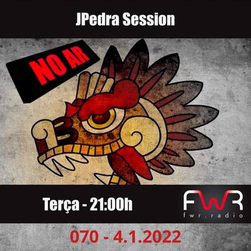 JPedra Session 070 - 4.1.2022