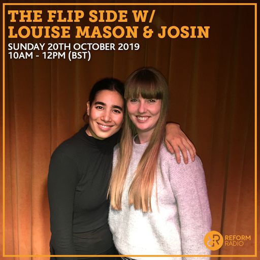 The Flip Side w/ Louise Mason & Josin 20th October 2019