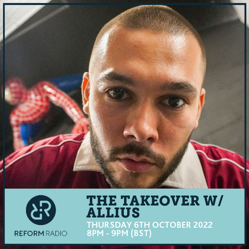 The Takeover w/ Allius 6th October 2022