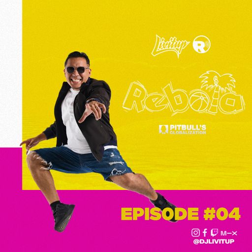 DJ Livitup REBOTA EP. 04 on Pitbull's Globalization Sirius XM