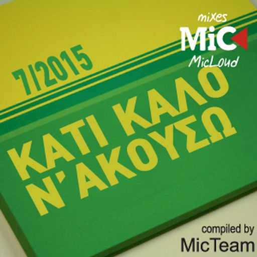 Κάτι καλό ν' ακούσω; (7/2015) - by Mic Team
