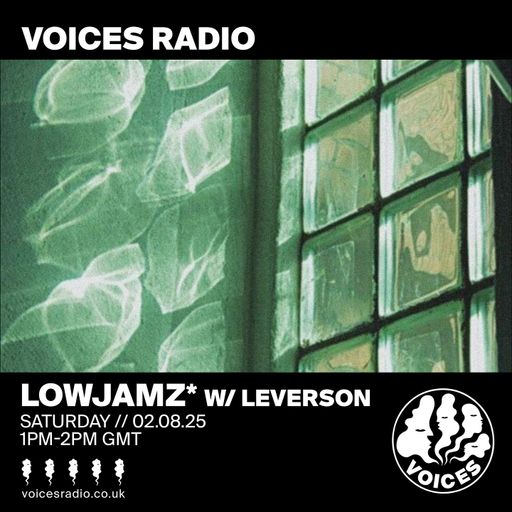 lowjamz* w/ leverson - 02/08/25 - [Voices Radio]