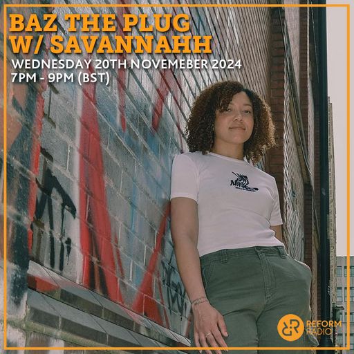 Baz The Plug w/ SAVANNAHH 20th November 2024