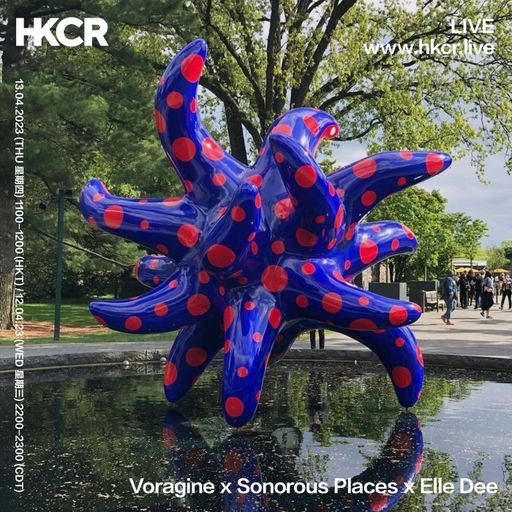 Voragine x Sonorous Places x Elle Dee - 13/04/2023