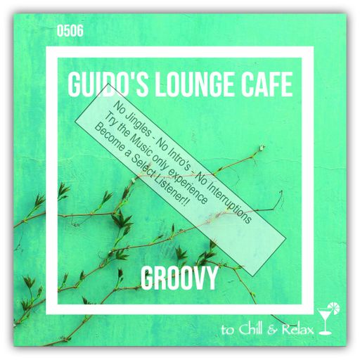 Guido's Lounge Cafe Broadcast 0506 Groovy (Select)