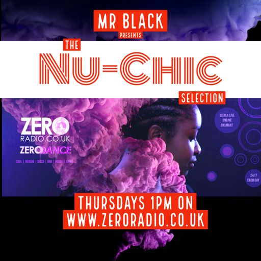 Mr Black - The Nu-Chic Selection (ZeroDance Radio 6th Jan 22) zeroradio.co.uk