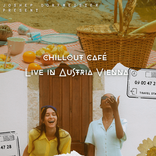 Joshep Dorfmeister Present. Chillout Café - Live in Austria Vienna