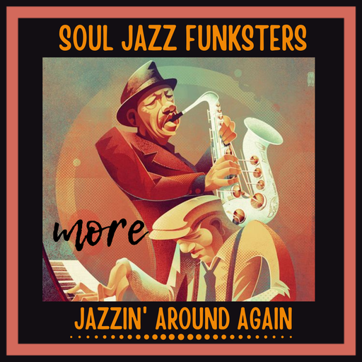 Soul Jazz Funksters - More Jazzin' Around Again