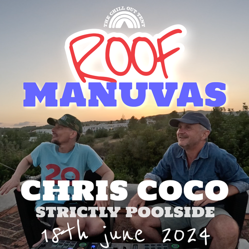 ROOF MANUVAS #5 - Chris Coco & Strictly Poolside