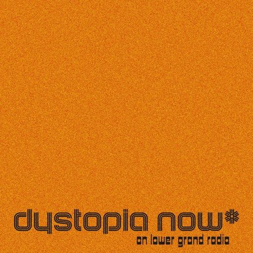 Dystopia Now w/ Meghna and Algu (03.15.2023)