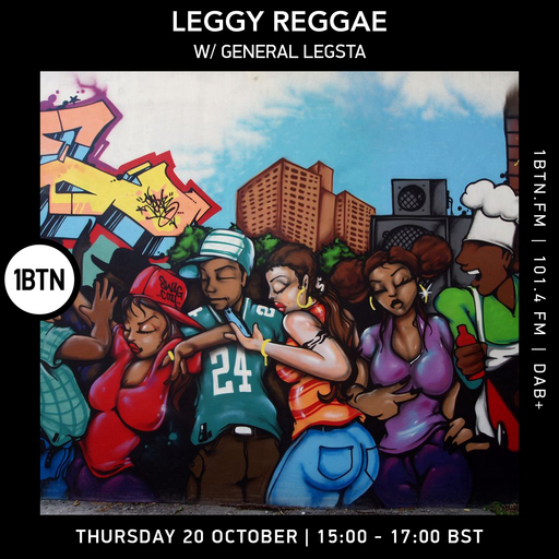 Leggy Reggae with General Legsta - 20.10.2022