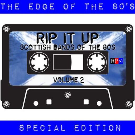 RIP IT UP 2 : AN EDGE OF THE 80'S SPECIAL