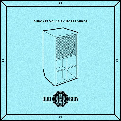 Dubcast Vol.13 (Moresounds)