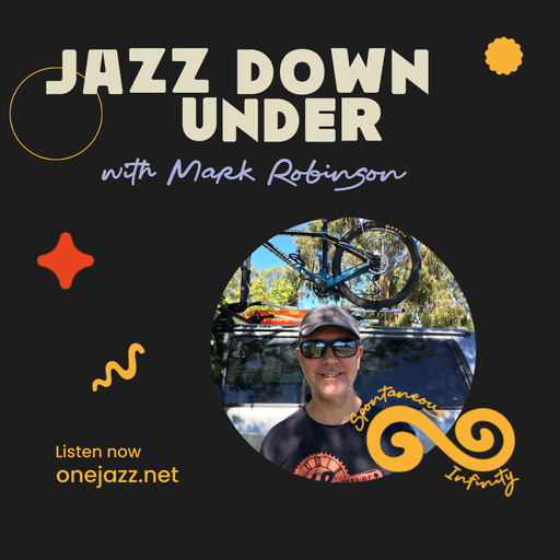 Mark Robinson presents: Jazz Down Under (26 January 2025)