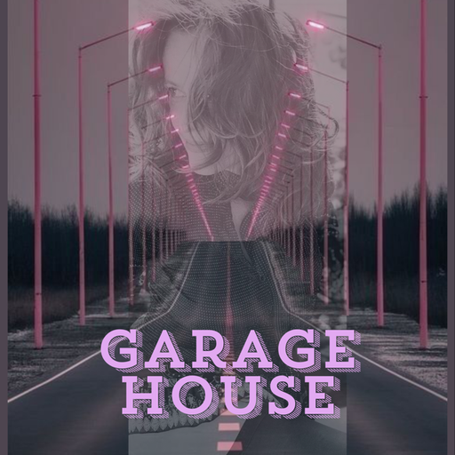 GARAGE HOUSE Do For LOVE