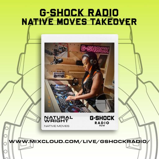 G-SHOCK Radio - Native Moves - Natural Wright -22/09