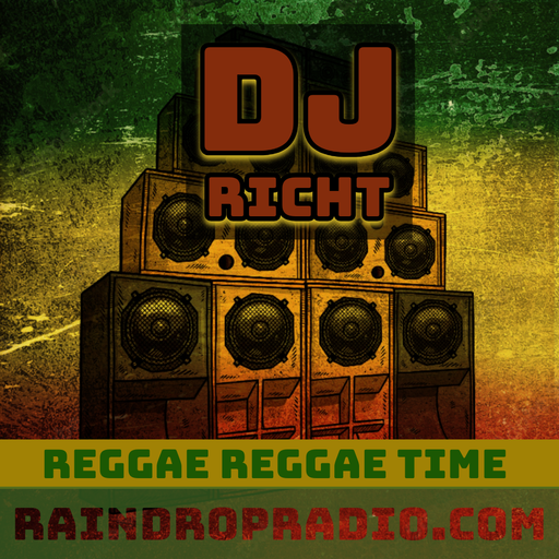 DJ RIchT - 2024.05.19 - First Birthday Weekend - Reggae Reggae Time