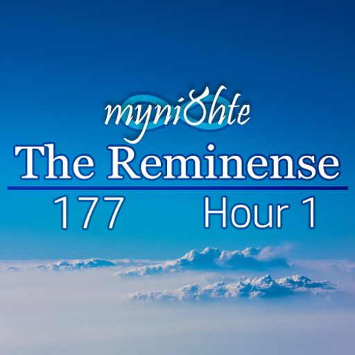 The Reminense 177 - Hour 1