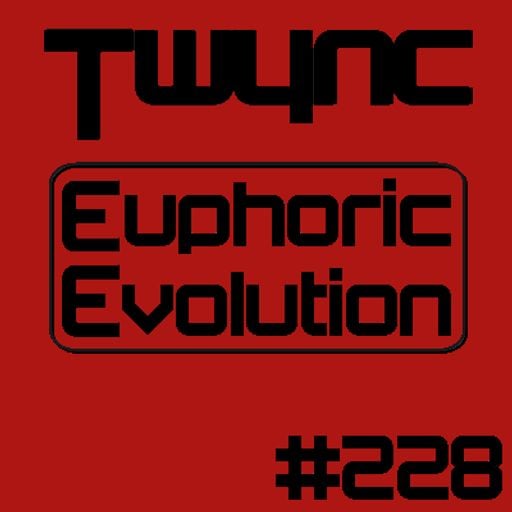 Twync Euphoric Evolution 228 - Dance UK - 21-01-2024