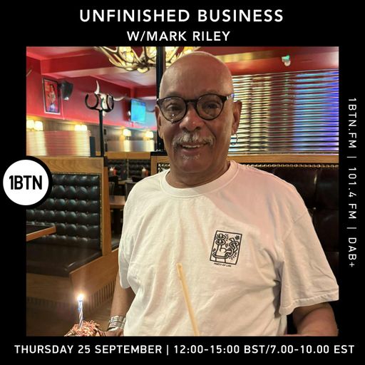 Unfinished Business w/ Mark Riley - 25.09.25