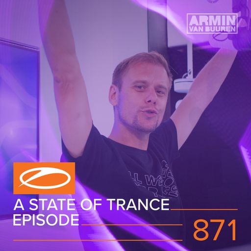 A State Of Trance Episode 871 – Armin van Buuren
