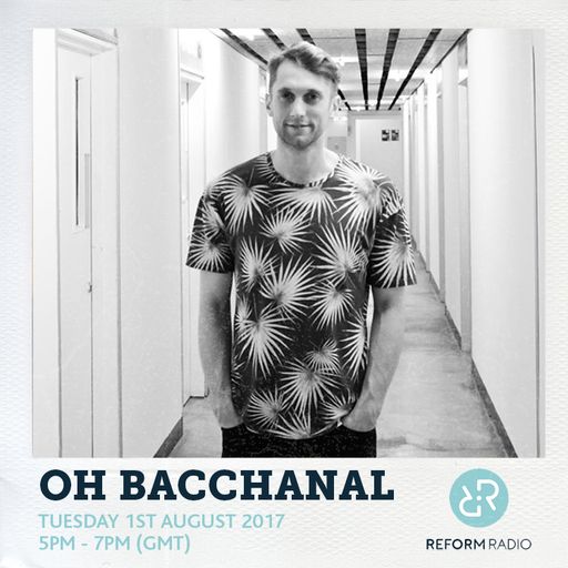 Oh Bacchanal 1st August 2017