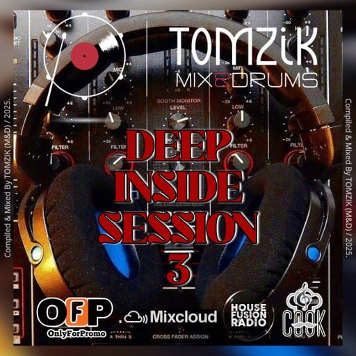 TOMZIK (M&D) // Deep Inside Session 3 / 2025.