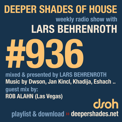 DSOH #936 Deeper Shades Of House w/ guest mix by ROB ALAHN