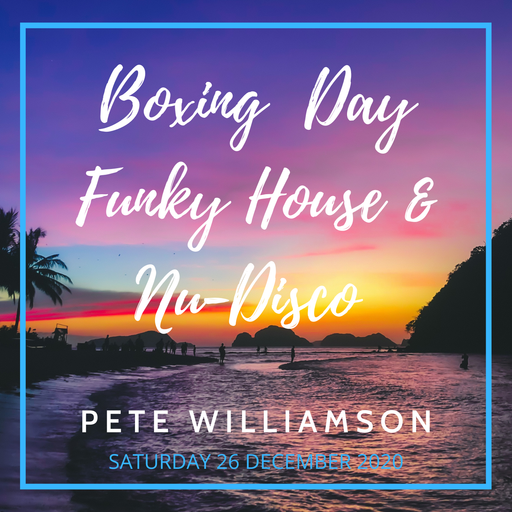 Boxing Day Funky House & Nu-Disco