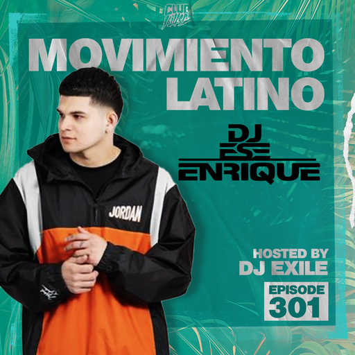 Movimiento Latino #301 - DJ Ese Enrique