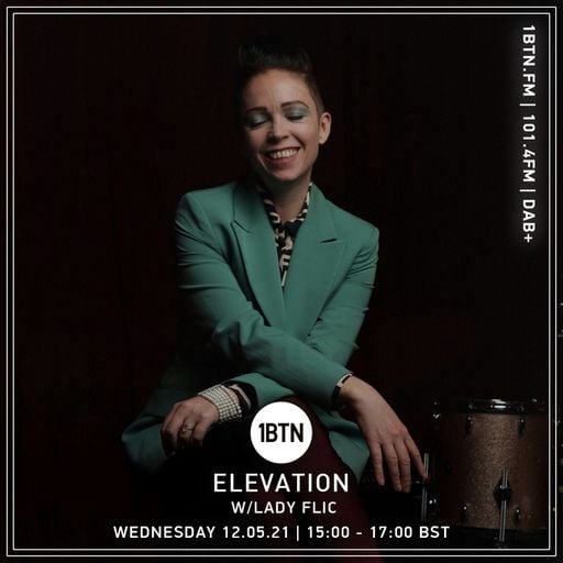 Elevation with Lady Flic - 12.05.2021
