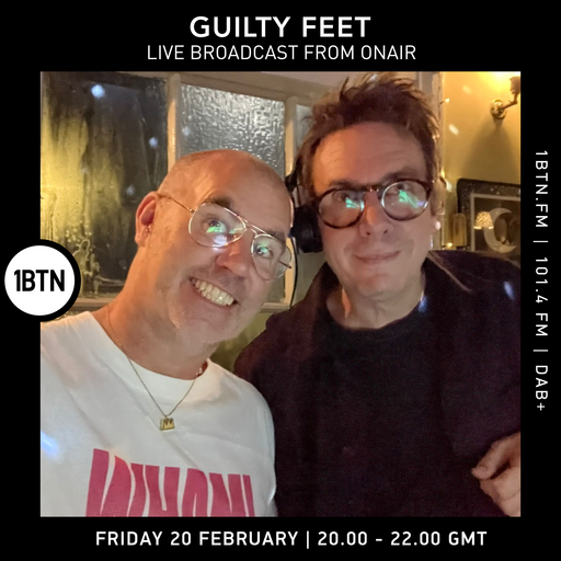 Guilty Feet w/ Dave Holloway & Steve KIW live broadcast from Onair - 20.02.26