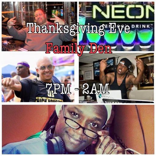 A Night @ the Family Den: Thanksgiving Eve 25 November 2015