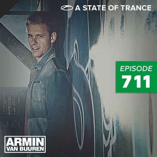 A State Of Trance Episode 711 – Armin van Buuren