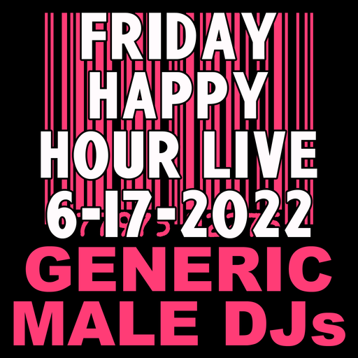 (Mostly 80s) Happy Hour - 6-17-2022