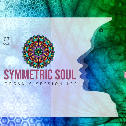 SYMMETRIC SOUL ORGANIC SESSION 100 - ADRIAN SAPUNARU (07.08.2025)