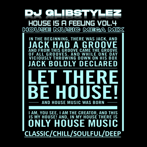 DJ GlibStylez - House Is A Feeling Vol.4