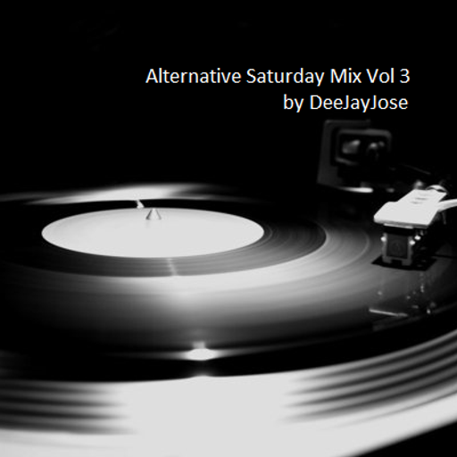 Alternative Saturday Mix Vol 3 by DeeJayJose