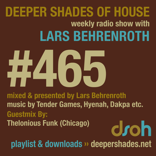 Deeper Shades Of House #465 w/ exclusive guest mix by Thelonious Funk