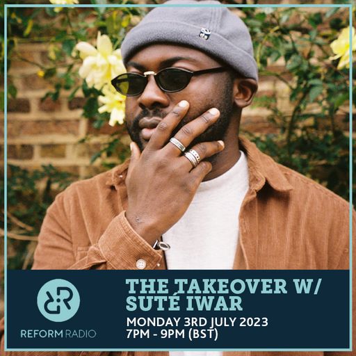 The Takeover w/ Suté Iwar 3rd July 2023