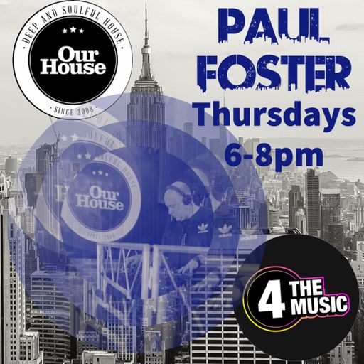 Paul Foster - 4 The Music Exclusive - Our House