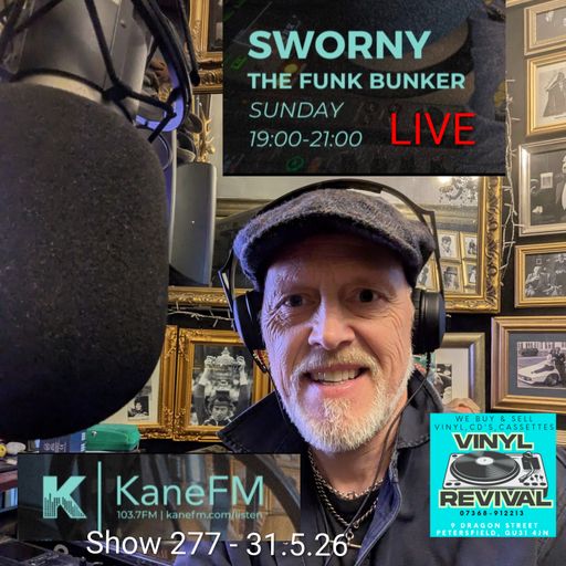 Live in the Funk Bunker with Sworny- Show 277 - 31.5.26