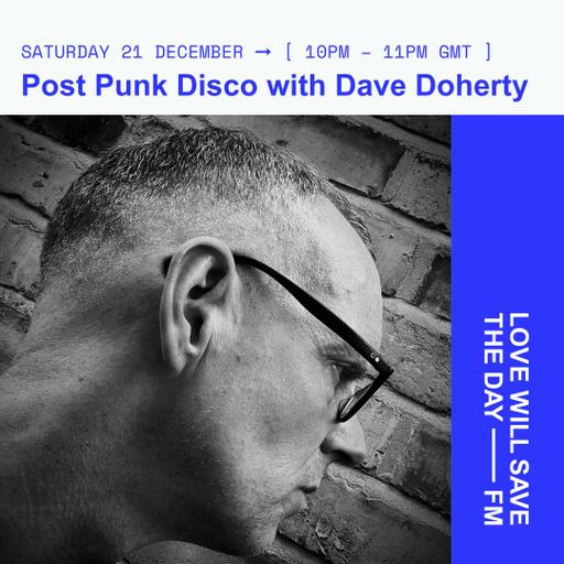 2024-12-21 Post Punk Disco - Dave Doherty
