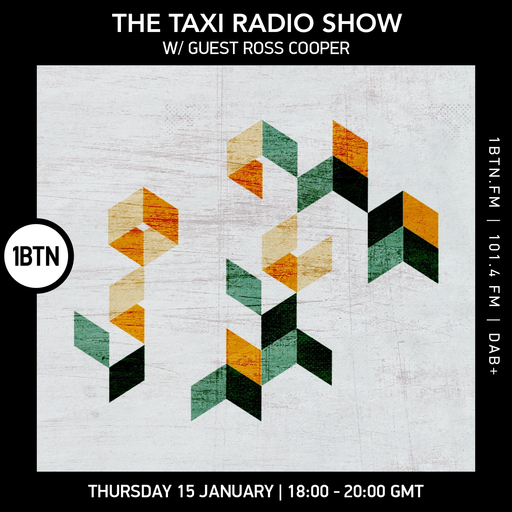 The Taxi Radio Show w/ guest Ross Cooper - 15.01.26