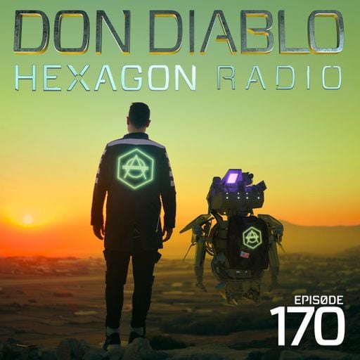 Don Diablo : Hexagon Radio Episode 170