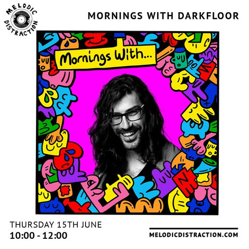 Mornings With Darkfloor (15th June '23)