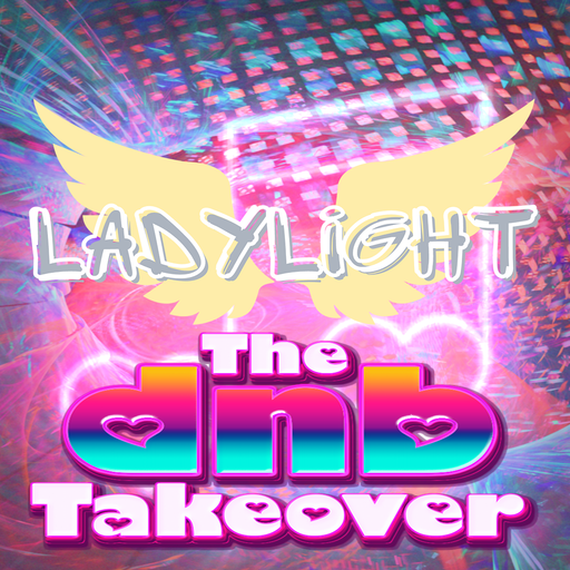 The DnB Takeover 005 - LadyLight - Dec '24