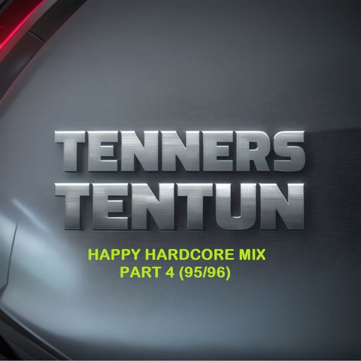 TennersTenTun-Happy Hardcore Mix Part 4 (95/96)