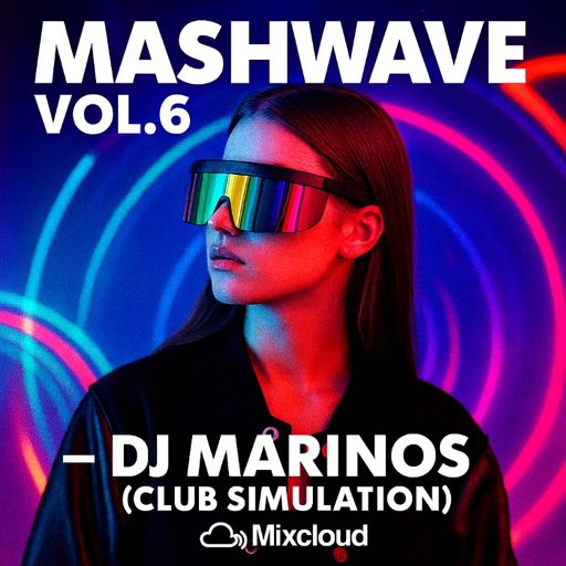 Mashwave Vol.6 – DJ Marinos (Club Simulation)